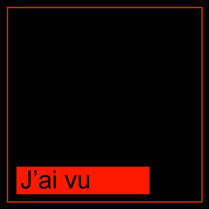J ai vu